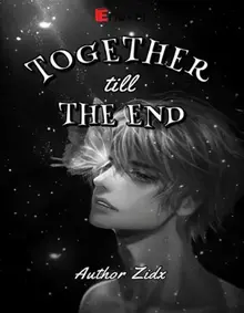 Together Till The End (Bên Nhau Thiên Trường Địa Cửu)