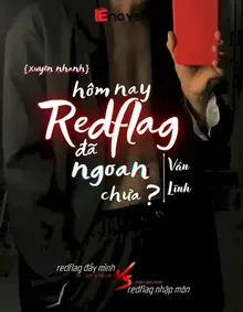 Hôm Nay Redflag Đã Ngoan Chưa?