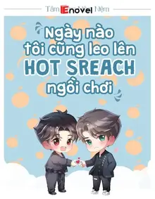 Ngày Nào Tôi Cũng Leo Lên Hot Search Ngồi Chơi