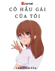 Cô Hầu Gái Của Tôi