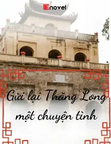 Gửi Lại Thăng Long Một Chuyện Tình