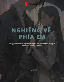 Nghiêng Về Phía Em