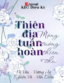 Thiên Địa Tuần Hoàn - Mộng Tưởng Thiên Thu