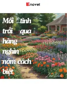 Mối Tình Trải Qua Hàng Nghìn Năm Cách Biệt