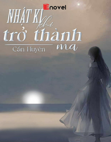 Nhật Kí Khi Trở Thành Ma