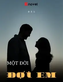 Một Đời Đợi Em