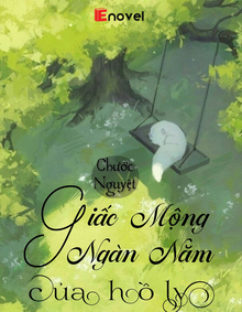 Giấc Mộng Ngàn Năm Của Hồ Ly