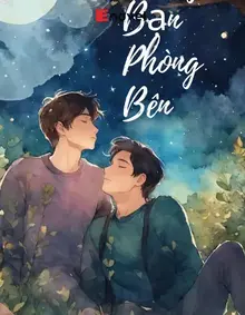 Thằng Bạn Phòng Bên