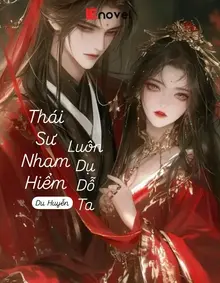 Thái Sư Nham Hiểm Luôn Dụ Dỗ Ta